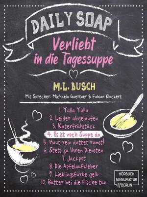 cover image of Es ist noch Suppe da--Daily Soap--Verliebt in die Tagessuppe--Donnerstag, Band 4 (ungekürzt)